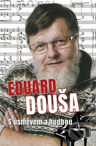 Eduard Douša s úsměvem a hudbou