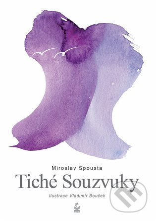 Tiché souzvuky - Miroslav Spousta