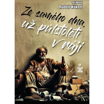 Ze samého dna, už půl století v ráji - Rudolf Kökert