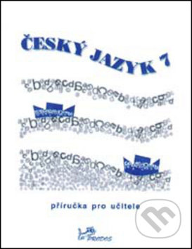 Český jazyk 7 – Příručka pro učitele PRODOS spol. s r. o