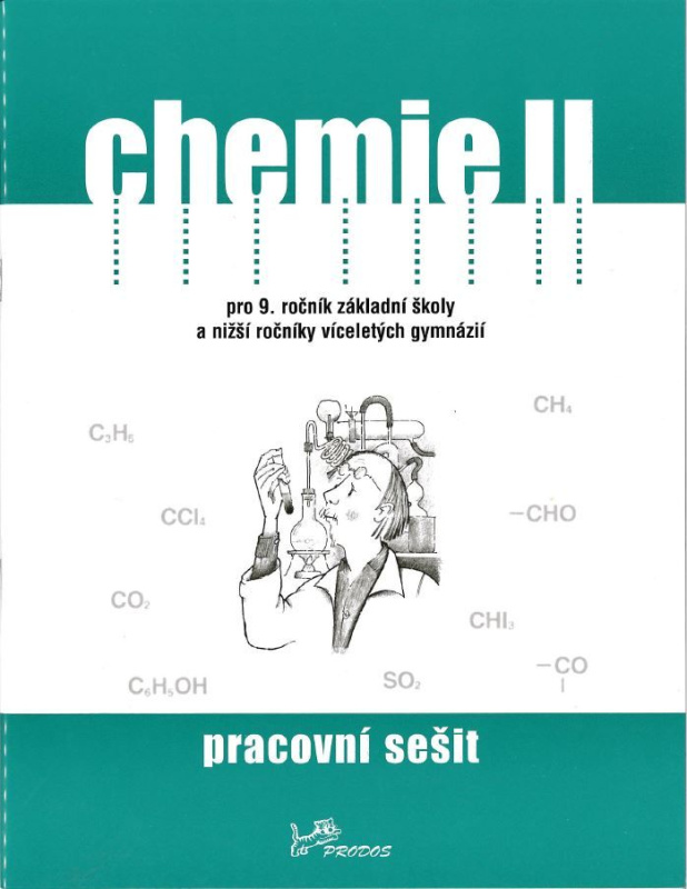 Chemie II – Pracovní sešit s komentářem pro učitele PRODOS spol. s r. o