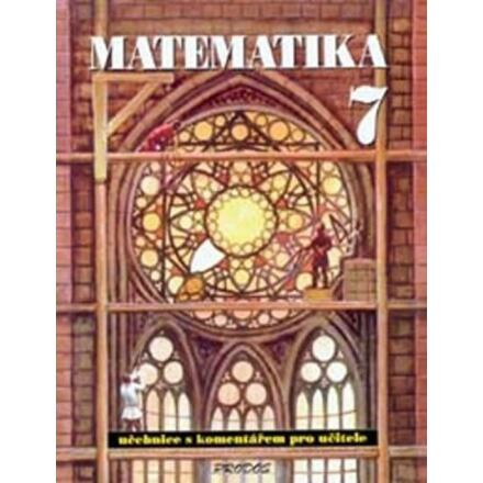 Matematika 7 s komentářem pro učitele PRODOS spol. s r. o