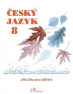Český jazyk 8 – Příručka pro učitele PRODOS spol. s r. o