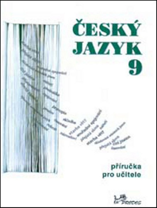 Český jazyk 9 – Příručka pro učitele PRODOS spol. s r. o