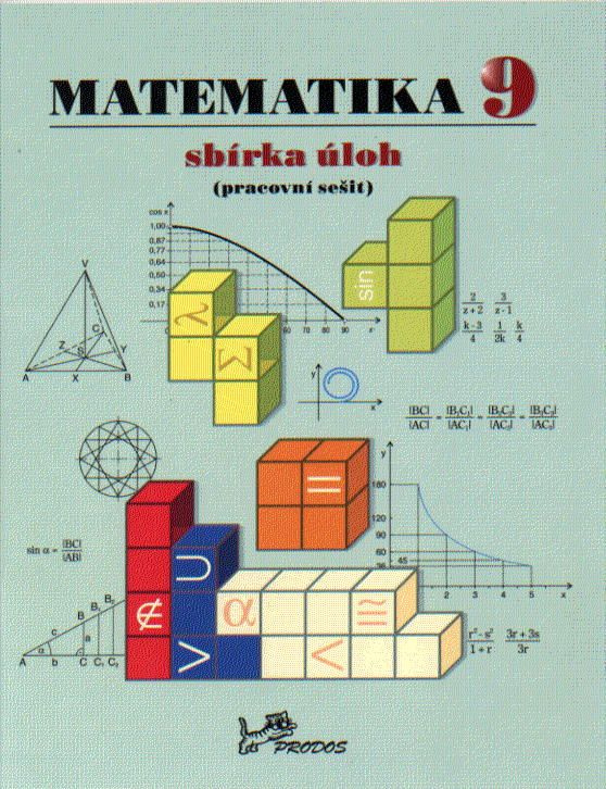 Matematika 9 – sbírka úloh (Pracovní sešit) PRODOS spol. s r. o