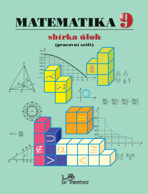 Matematika 9 – sbírka úloh (Pracovní sešit) PRODOS spol. s r. o