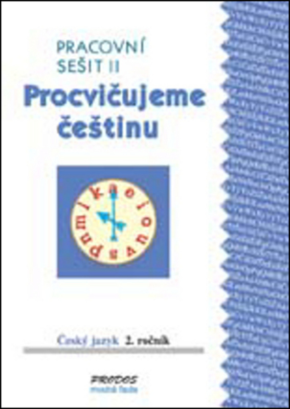 Český jazyk 2 – procvičujeme češtinu II PRODOS spol. s r. o