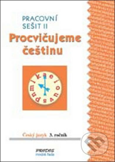 Český jazyk 3 – procvičujeme češtinu II PRODOS spol. s r. o