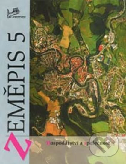 Zeměpis 5 - Hospodářství a společnost PRODOS spol. s r. o