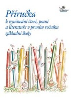 Příručka k vyučování čtení, psaní a literatuře v 1. ročníku ZŠ PRODOS spol. s r. o