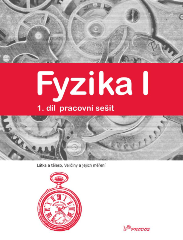 Fyzika I – pracovní sešit 1 PRODOS spol. s r. o