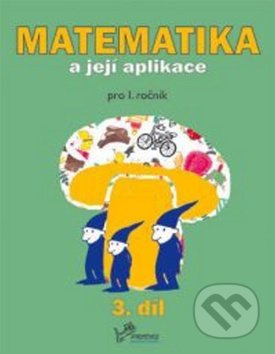 Matematika a její aplikace 1/3 PRODOS spol. s r. o