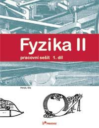 Fyzika II – pracovní sešit 1 PRODOS spol. s r. o