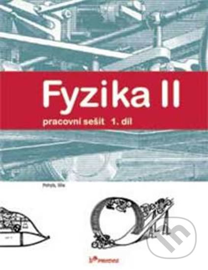 Fyzika II – pracovní sešit 1 PRODOS spol. s r. o
