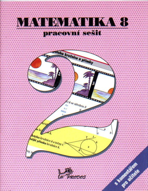 Matematika 8 – Pracovní sešit 2 s komentářem pro učitele PRODOS spol. s r. o