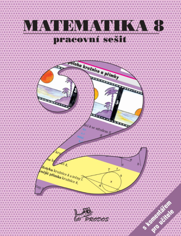 Matematika 8 – Pracovní sešit 2 s komentářem pro učitele PRODOS spol. s r. o