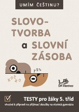 Umím češtinu? - Slovotvorba a slovní zásoba 5 PRODOS spol. s r. o