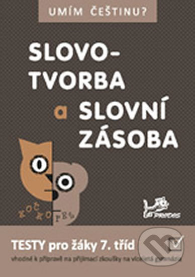 Umím češtinu? - Slovotvorba a slovní zásoba 7 PRODOS spol. s r. o