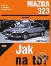 Mazda 323 od 1985 do 1994 (Údržba a opravy automobilů č. 40) - kniha z kategorie Přírodní vědy a technika