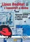 Linux RedHat v kanceláři a doma aneb Operační systém a office zdarma a legálně