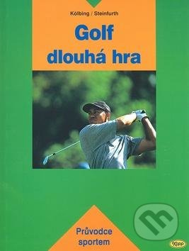 Golf - dlouhá hra - Alexander Kölbing, Kurt Seifert - kniha z kategorie Individuální sporty
