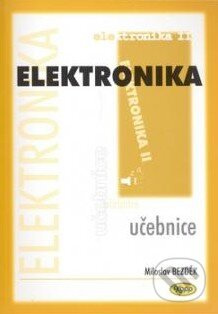 Elektronika II - učebnice - Miloslav Bezděk - kniha z kategorie Přírodní vědy a technika
