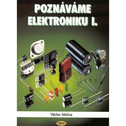 Poznáváme elektroniku I.