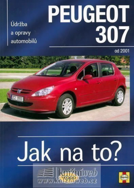 Peugeot 307 - Jak na to? od 2001 - 89. - 2. vydání