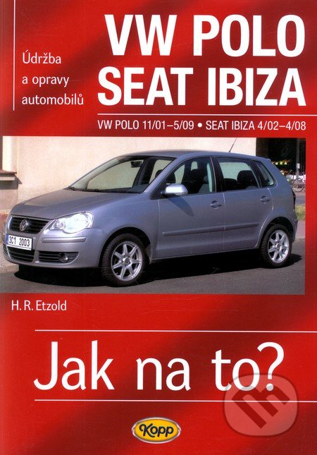 VW Polo 11/01–5/09 / Seat Ibiza 4/02–4/08 - Jak na to? č. 116