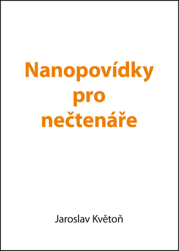 Nanopovídky pro nečtenáře - Jaroslav Květoň - kniha z kategorie Beletrie