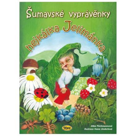 Šumavské vyprávěnky hejkálka Jelimánka