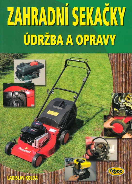 Zahradní sekačky - údržba a opravy -  Ladislav Kolda