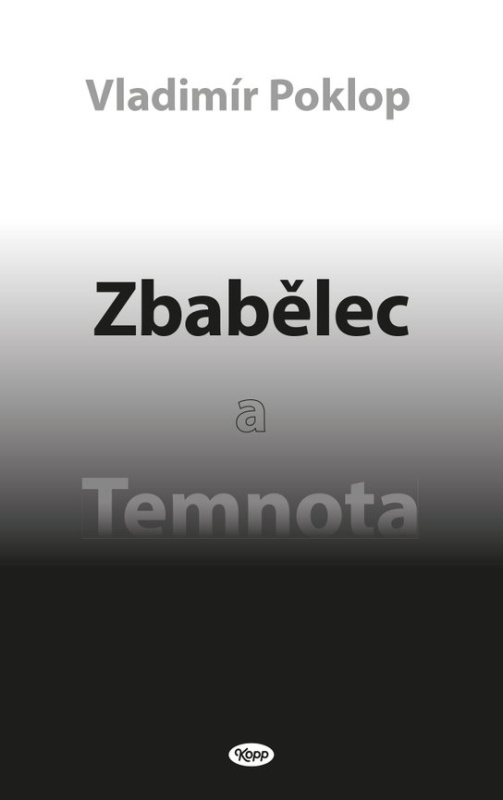 Zbabělec a Temnota -  Vladimír Poklop