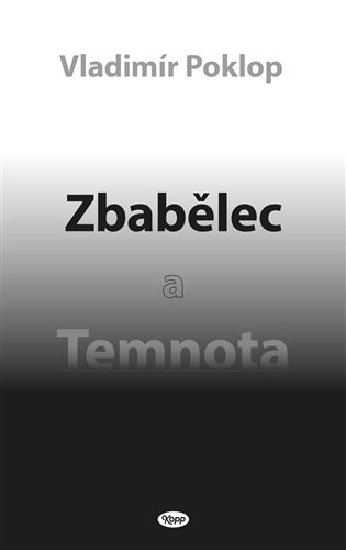 Zbabělec a Temnota -  Vladimír Poklop