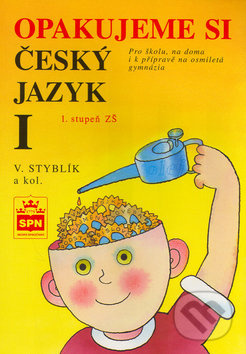 Opakujeme si český jazyk I SPN - pedagog. nakladatelství