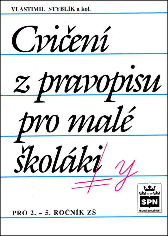 Cvičení z pravopisu pro malé školáky SPN - pedagog. nakladatelství