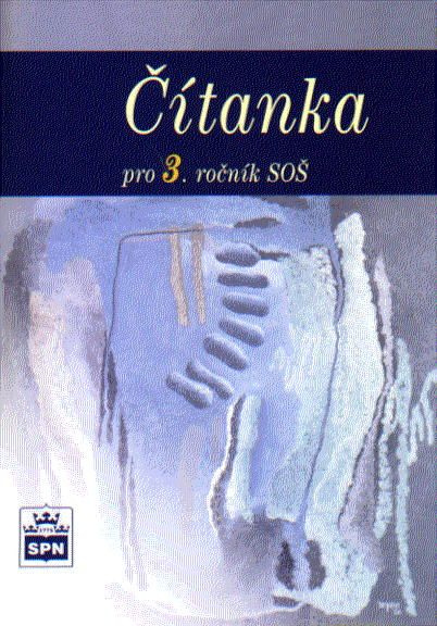 Čítanka pro 3. ročník SOŠ SPN - pedagog. nakladatelství