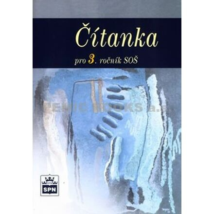 Čítanka pro 3. ročník SOŠ SPN - pedagog. nakladatelství
