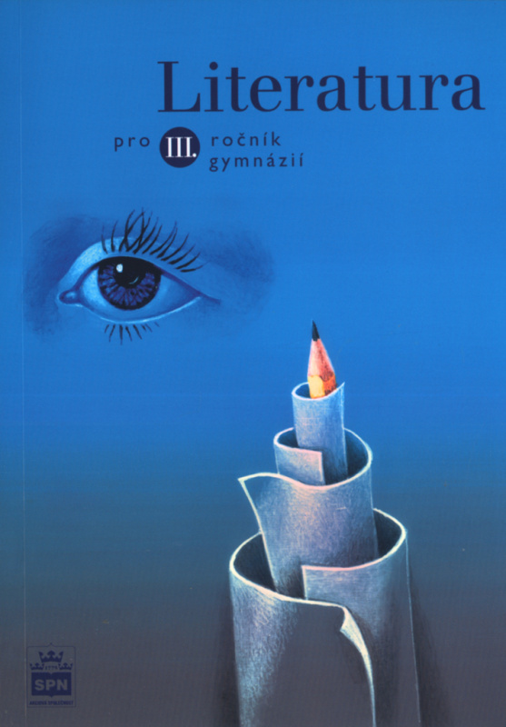 Literatura pro 3. ročník gymnázií SPN - pedagog. nakladatelství