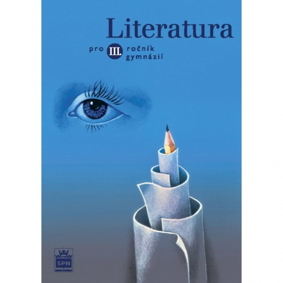 Literatura pro 3. ročník gymnázií SPN - pedagog. nakladatelství