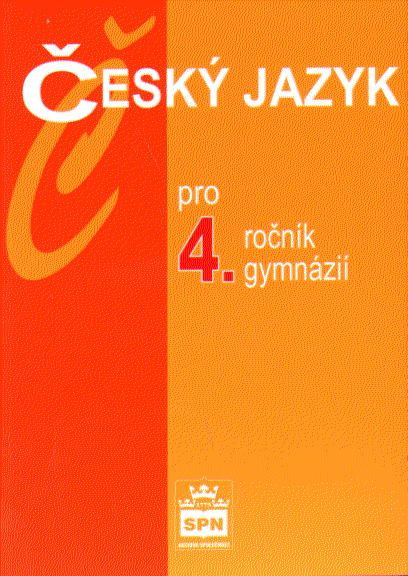 Český jazyk pro 4. ročník gymnázií - Jiří Kostečka - kniha z kategorie 2. stupeň