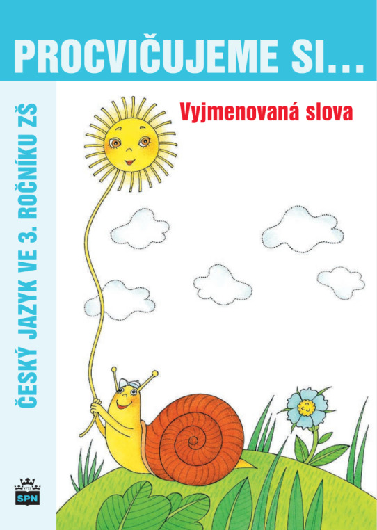 Procvičujeme si Vyjmenovaná slova SPN - pedagog. nakladatelství