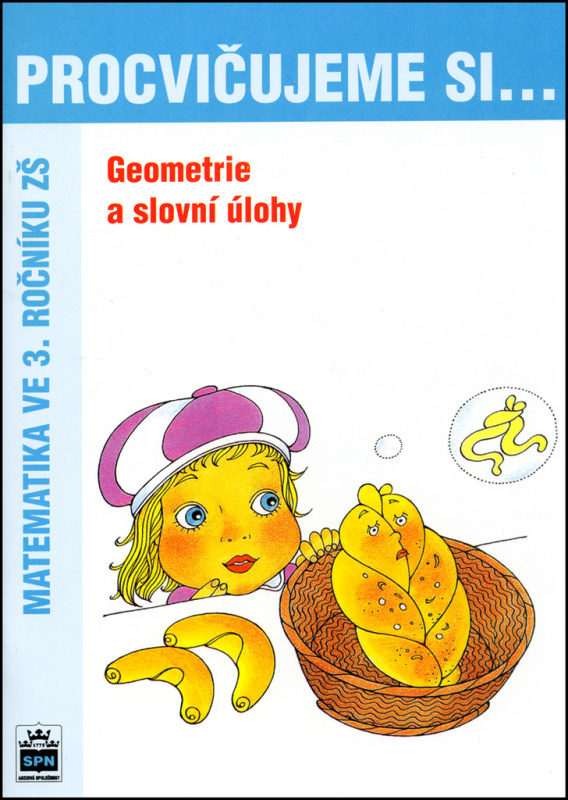 Procvičujeme si - Geometrie a slovní úlohy 3. ročník SPN - pedagog. nakladatelství