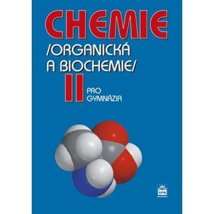 Chemie pro gymnázia II. - Karel Kolář