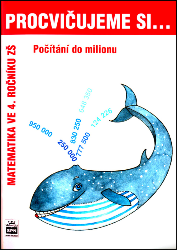 Procvičujeme si - Počítání do milionu SPN - pedagog. nakladatelství