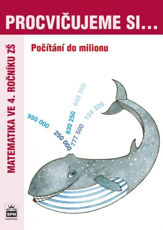 Procvičujeme si - Počítání do milionu SPN - pedagog. nakladatelství