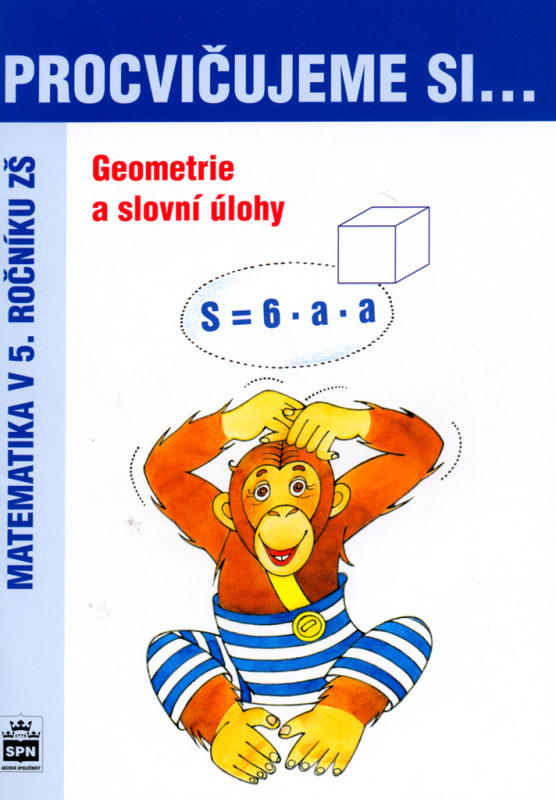 Procvičujeme si - Geometrie a slovní úlohy 5. ročník SPN - pedagog. nakladatelství