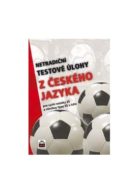 Netradiční testové úlohy z českého jazyka SPN - pedagog. nakladatelství