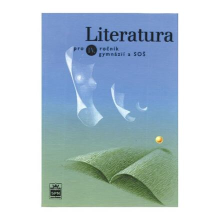Literatura pro 4. ročník gymnázií SPN - pedagog. nakladatelství