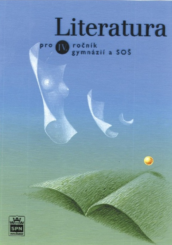 Literatura pro 4. ročník gymnázií SPN - pedagog. nakladatelství